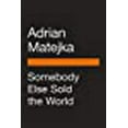 thumbnail image 1 of Somebody Else Sold the World (Penguin Poets), 1 of 1