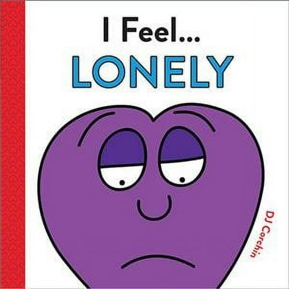 Dj Corchin: I Feel... Lonely, Book 1 (Hardcover)