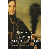Jewish Emancipation: A History Across Five Centuries, (Paperback)