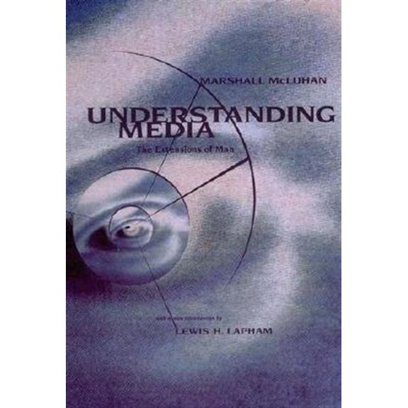 Pre-Owned Understanding Media : The Extensions of Man (Paperback) 9780262631594