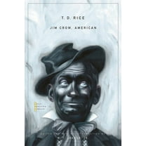 John Harvard Library: Jim Crow, American: Selected Songs and Plays (Paperback)