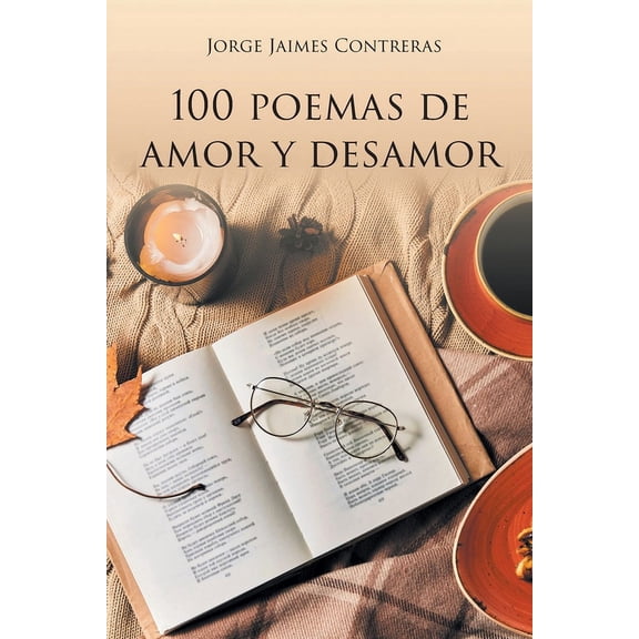 100 Poemas de amor y desamor, (Paperback)