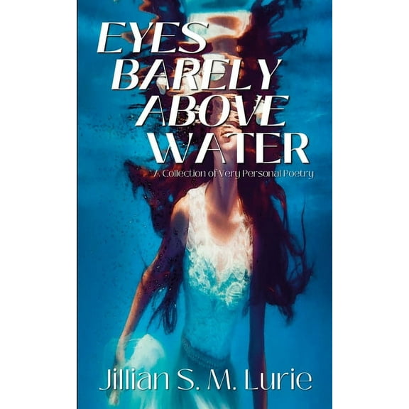 Eyes Barely Above Water, (Paperback)