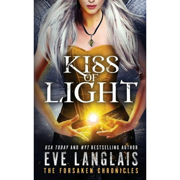 Forsaken Chronicles Kiss of Light, Book 3, (Paperback)