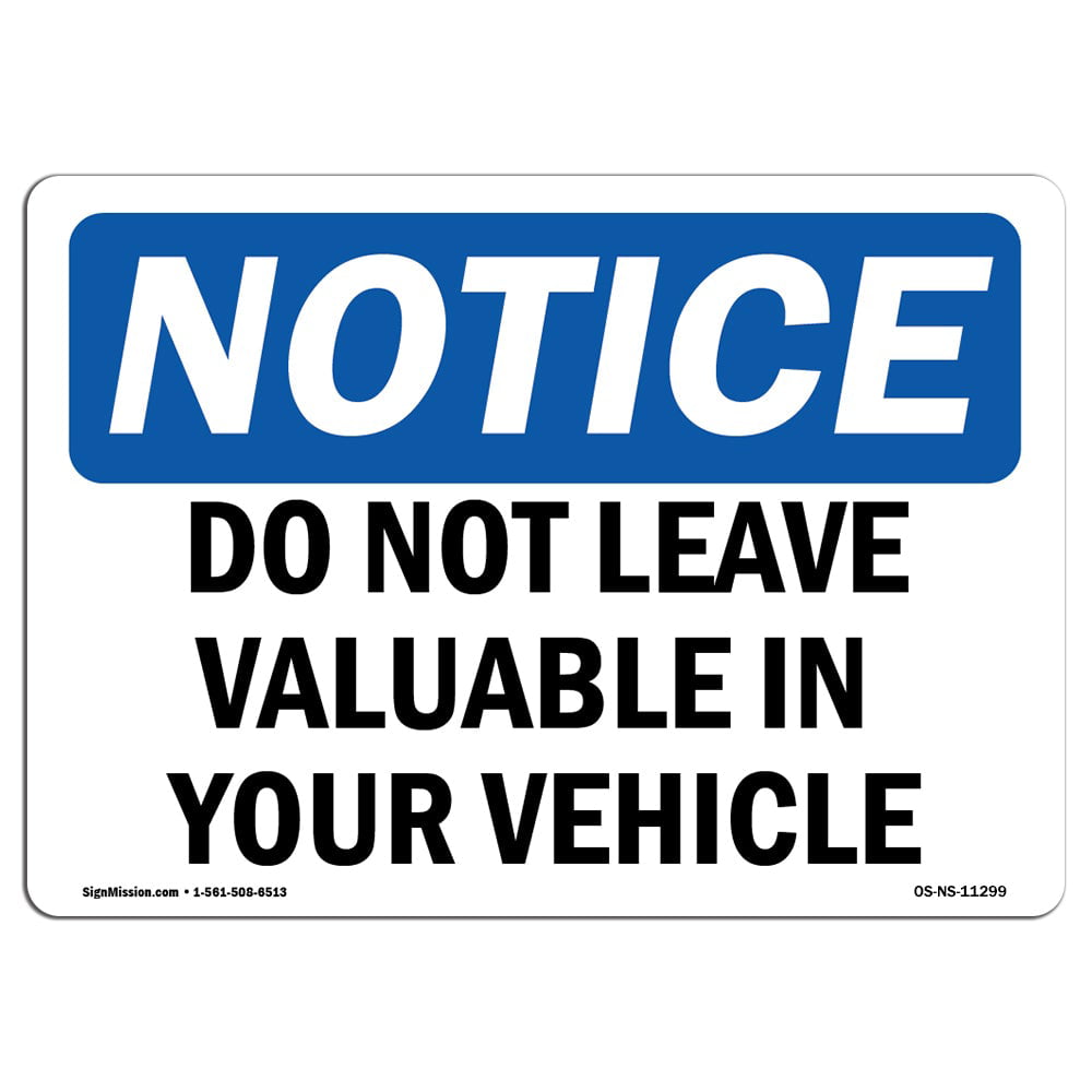 Notice Do Not Leave Valuables In Vehicle Sign