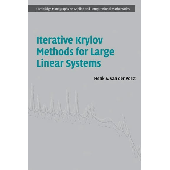 Cambridge Monographs on Applied and Comp Iterative Krylov Methods for Large Linear Systems, Book 13, (Paperback)