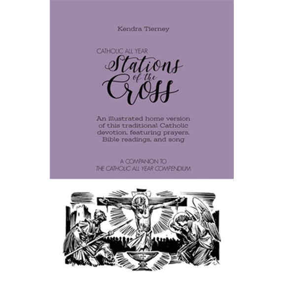 Pre-Owned Catholic All Year Stations of the Cross: An illustrated home version of this traditional Catholic devotion, featuring prayers, Bible readings, and song: 4 (Catholic All Year Paperback