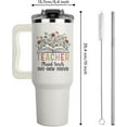 thumbnail image 2 of Teacher Appreciation Cups 40oz Tumbler - Teachers Plant Seeds That Grow Forever, Perfect Coffee Teacher Tumblers for Women on Birthday, Christmas, Graduation, Appreciation Week, Back to School, 2 of 7