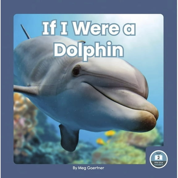 If I Were a Dolphin (Paperback)