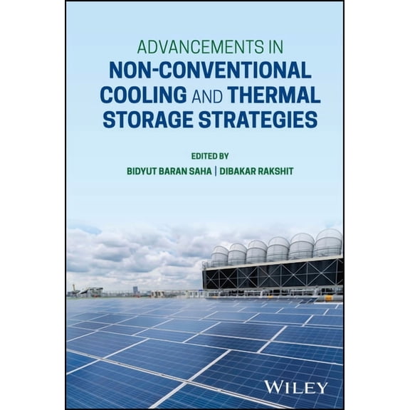Advancements in Non-Conventional Cooling and Thermal Storage Strategies, (Hardcover)