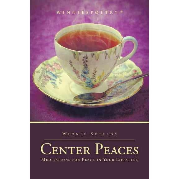 Center Peaces: Meditations for Peace in Your Lifestyle (Paperback)
