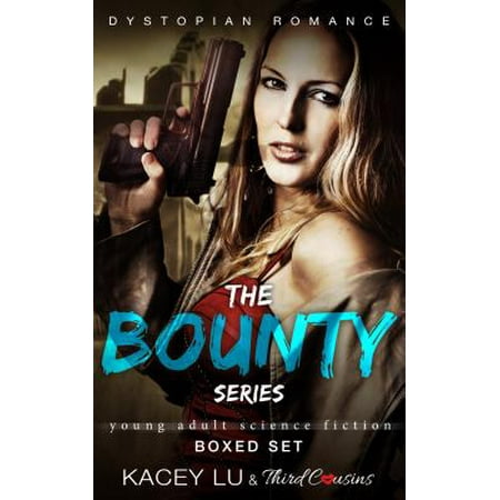 The Bounty Series - Boxed Set Dystopian Romance -
