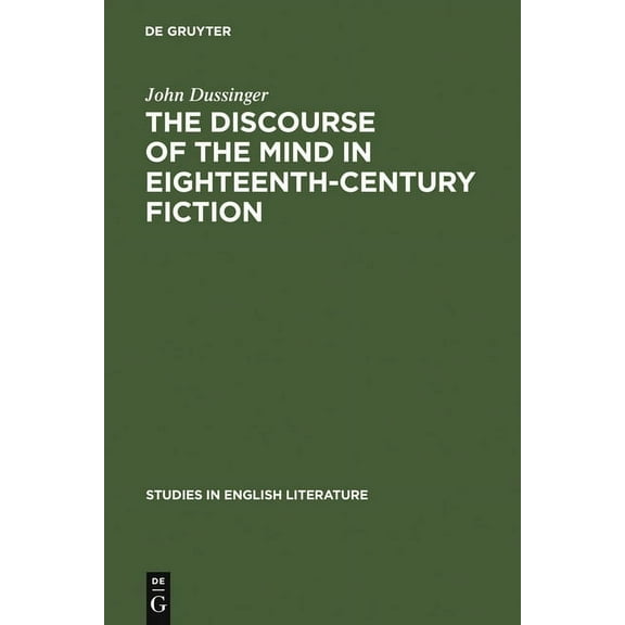 Studies in English Literature The Discourse of the Mind in Eighteenth-Century Fiction, Book 80, (Hardcover)