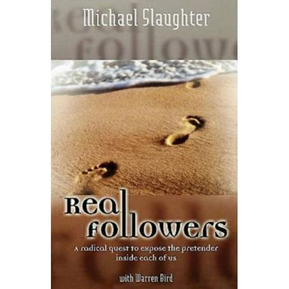 Pre-Owned Real Followers: A Radical Quest to Expose the Pretender Inside Each of Us (Paperback) 0687033411 9780687033416