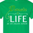 thumbnail image 4 of Inktastic Donate Life-be an Organ Donor T-Shirt, 4 of 5