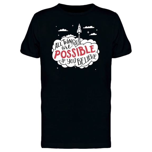 Things Possibles If You Believe Tee Men's -Image by Shutterstock