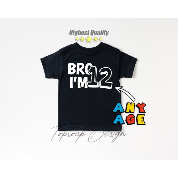 Boys 12th Birthday Tshirt, Bro I'm 12 Shirt, Birthday Boy Shirt, Twelfth Birthday Party Boy Tee, Twelve Years Old Boy Boy Tee, New Age Shirt All Size S-5Xl