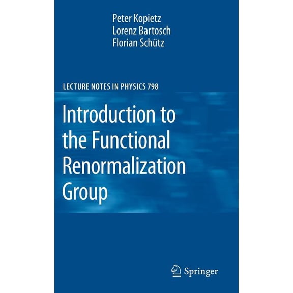 Lecture Notes in Physics Introduction to the Functional Renormalization Group, Book 798, (Hardcover)