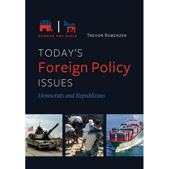 Across the Aisle Today's Foreign Policy Issues: Democrats and Republicans, (Hardcover)