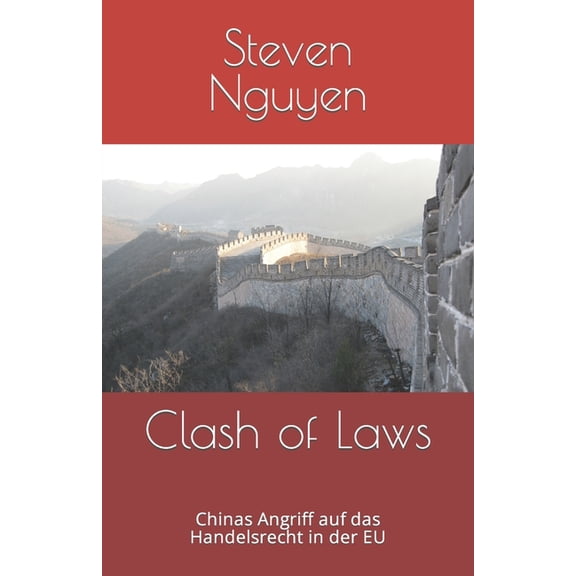 Clash of Laws : Chinas Angriff auf das Handelsrecht in der EU (Paperback)