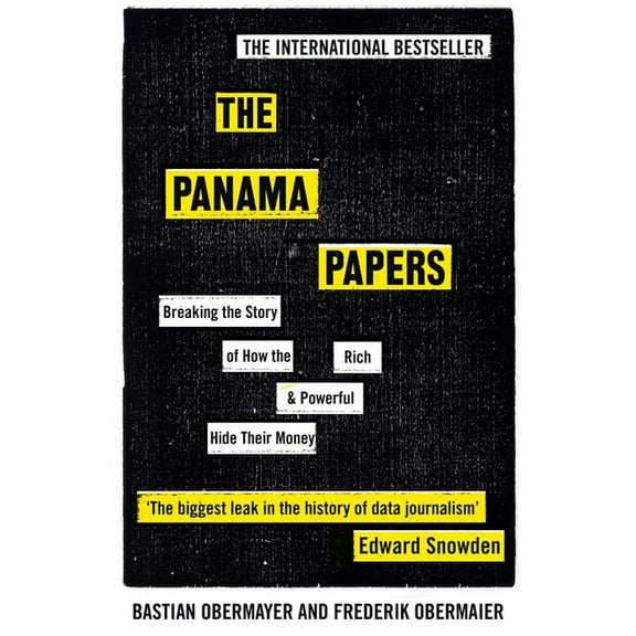 The Panama Papers: Breaking the Story of How the Rich and Powerful Hide Their Money, (Paperback)