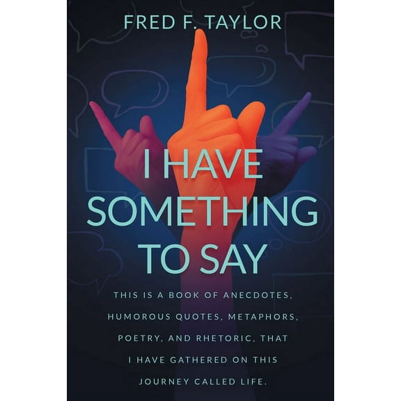 I Have Something to Say (Paperback)
