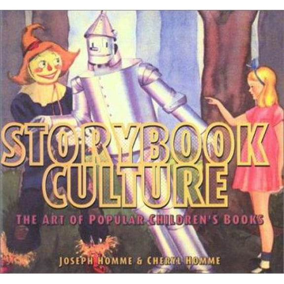 Pre-Owned Storybook Culture: The Art of Popular Children's Books (Hardcover) 1888054719 9781888054712