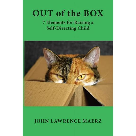 Psychology: Out of the Box : 7 Elements for Raising a Self-Directing Child (Series #3) (Paperback)