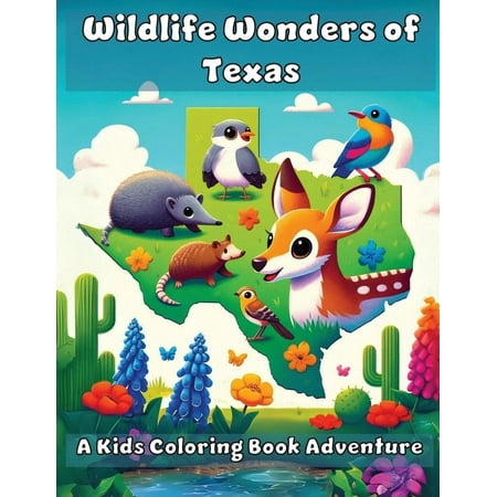 Wildlife Wonders of Texas: A Kids Coloring Book Adventure (Paperback)