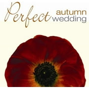 Various Artists - Perfect Wedding: Autumn / Various - Music & Performance - CD