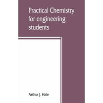 Practical chemistry for engineering students, (Paperback)