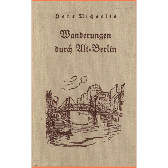 Wanderungen Durch Alt-Berlin - Paperback