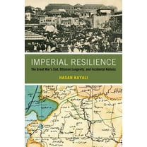 Imperial Resilience: The Great War's End, Ottoman Longevity, and Incidental Nations, (Paperback)