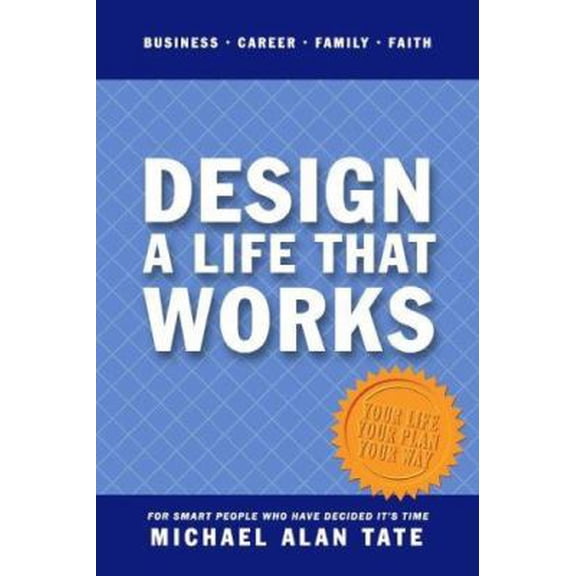 Pre-Owned Design a Life That Works : For Smart People Who Have Decided It's Time