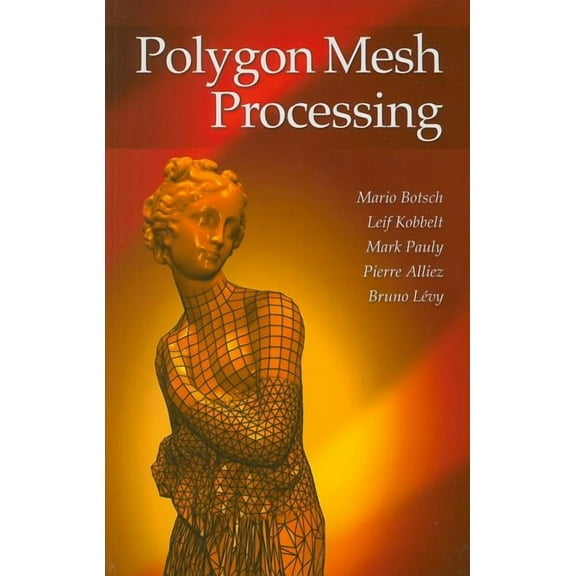 Polygon Mesh Processing, (Hardcover)