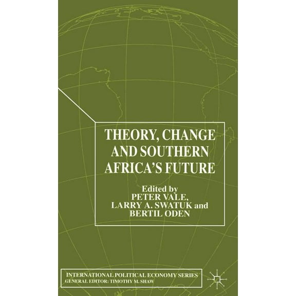 International Political Economy Theory, Change and Southern Africa, (Hardcover)