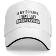 thumbnail image 1 of in My Defense I was Left for Unsupervised Baseball Cap Gavin Funny Trucker Hat Fun Snapback Black, 1 of 8