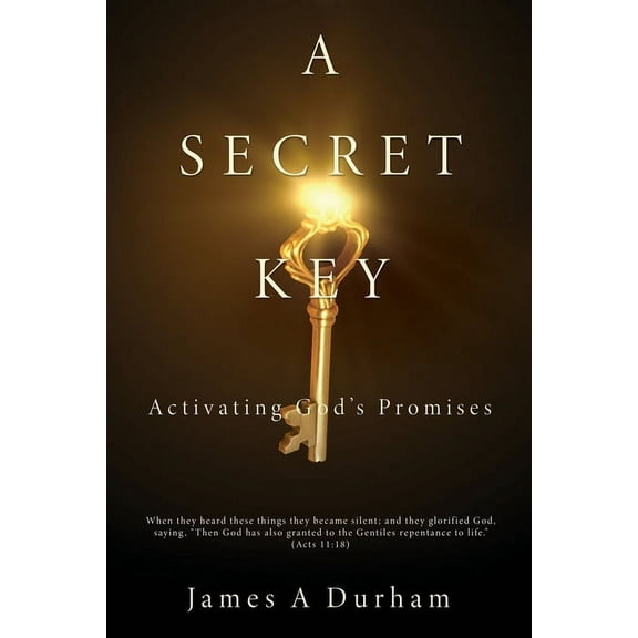 A Secret Key: Activating God's Promises, (Paperback)