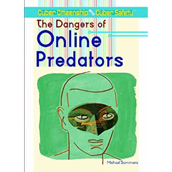 Pre-Owned The Dangers of Online Predators (Library Binding) 1404213503 9781404213500