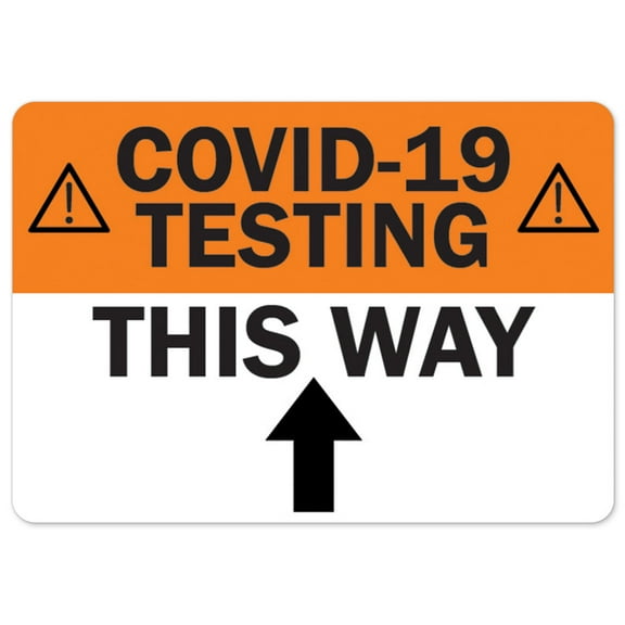 SignMission OS-NS-D-1014-25556 Covid-19 Notice Sign - Covid-19 Testing This Way Up Arrow