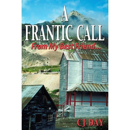 A Frantic Call From My Best Friend ... - eBook