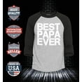 thumbnail image 2 of Shop4Ever Men's Best Papa Ever Gift for Dad Raglan Baseball Shirt XXX-Large Heather Grey/Black, 2 of 4