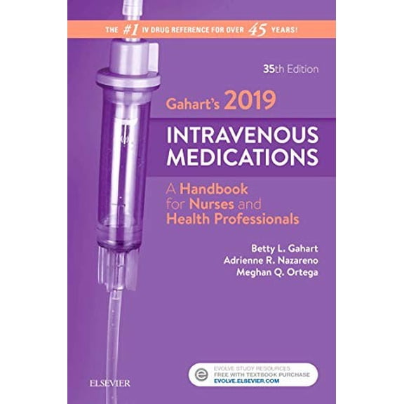 Pre-Owned Gahart's 2019 Intravenous Medications: A Handbook for Nurses and Health Professionals, 9780323612722, 0323612725, Paperback, 35 edition