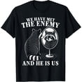 thumbnail image 1 of We Have Met The Enemy and He is Us Funny Raccoon Meme Camiseta, 1 of 2