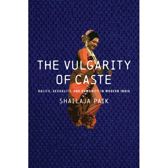 South Asia in Motion: The Vulgarity of Caste (Hardcover)
