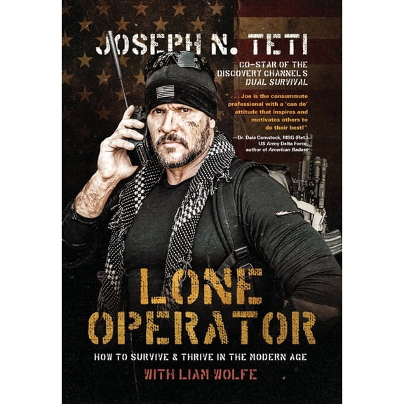 Lone Operator: How to Survive & Thrive in the Modern Age, (Hardcover)