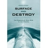 Surface and Destroy: The Submarine Gun War in the Pacific (Hardcover)