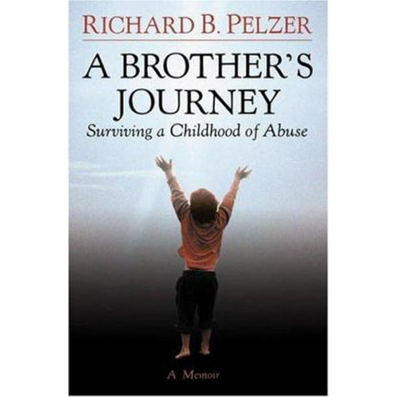 Pre-Owned A Brother's Journey: Surviving a Childhood of Abuse (Hardcover) 0446533688 9780446533683