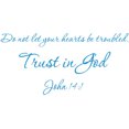 thumbnail image 1 of Blue 46" X 22" Do not let your hearts be troubled. Trust in God. John 14:1 Art Home Mural Vinyl wall art Inspirational quotes and saying home decor decal sticker, 1 of 1