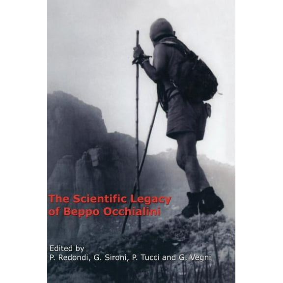 The Scientific Legacy of Beppo Occhialini, (Hardcover)